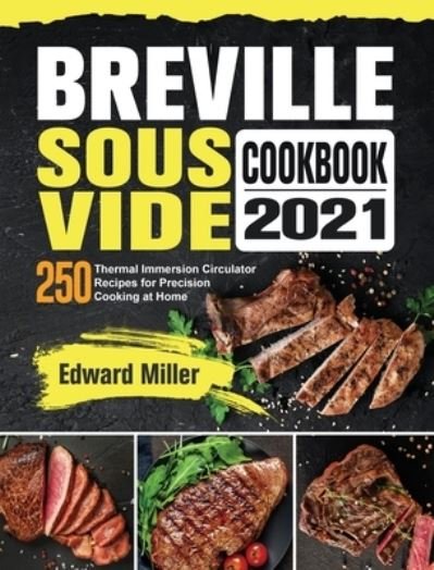Cover for Edward Miller · Breville Sous Vide Cookbook 2021 (Gebundenes Buch) (2021)