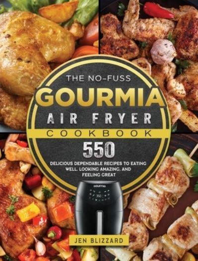 Cover for Jen Blizzard · The No-Fuss Gourmia Air Fryer Cookbook (Gebundenes Buch) (2021)