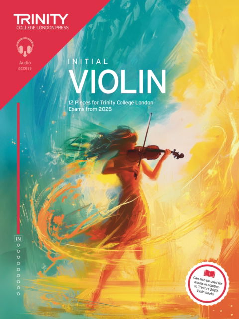 Cover for Trinity College London · Trinity College London Violin Exam Pieces from 2025: Initial (Sheet music) (2025)