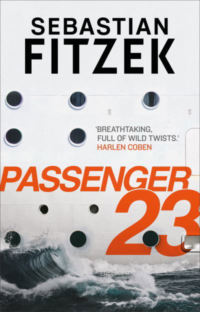 Passenger 23 - Sebastian Fitzek - Boeken - Bloomsbury Publishing PLC - 9781838934514 - 13 mei 2021