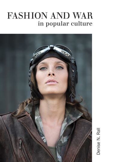 Cover for Denise N Rall · Fashion &amp; War in Popular Culture (Paperback Book) (2014)