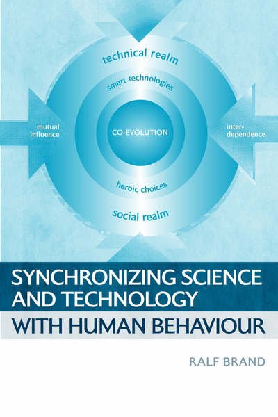 Cover for Ralf Brand · Synchronizing Science and Technology with Human Behaviour: the Co-evolution of Sustainable Infrastructures (Hardcover Book) (2006)