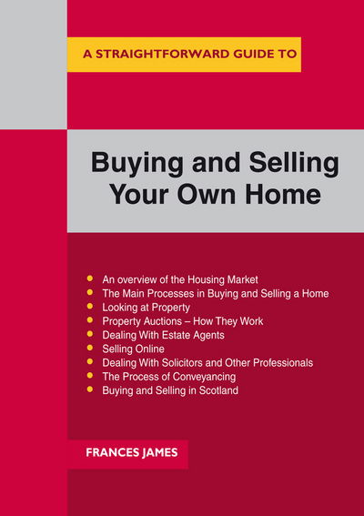 Cover for Frances James · A Straightforward Guide To Buying And Selling Your Own Home (Paperback Book) (2017)