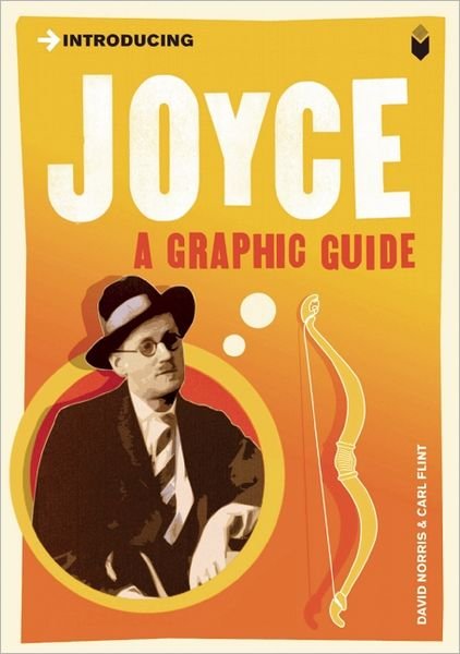 Introducing Joyce: A Graphic Guide - Graphic Guides - David Norris - Books - Icon Books - 9781848313514 - February 2, 2012
