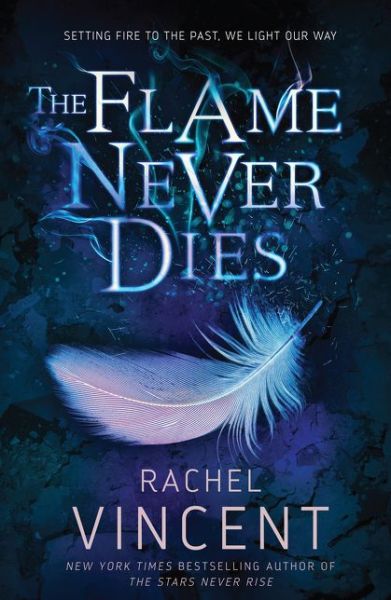 Cover for Rachel Vincent · The Flame Never Dies (Paperback Book) (2016)