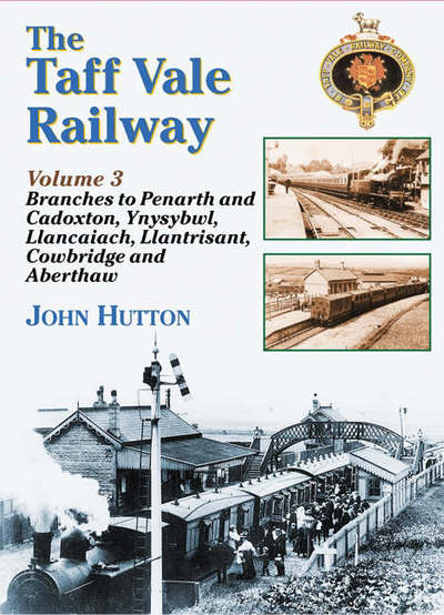 Cover for John Hutton · Taff Vale Railway Vol 3 Branch Lines (N/A)