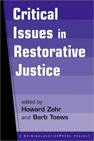 Critical Issues in Restorative Justice - Howard Zehr - Books - Lynne Rienner Publishers Inc - 9781881798514 - June 1, 2004