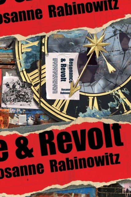 Cover for Rosanne Rabinowitz · Resonance &amp; Revolt (Book) (2018)