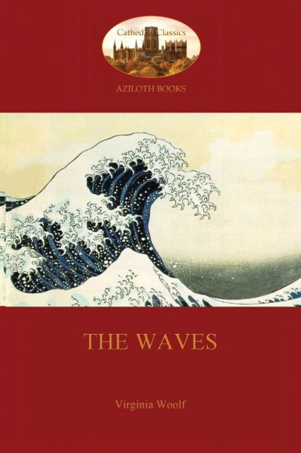 The Waves (Aziloth Books) - Virginia Woolf - Books - Aziloth Books - 9781909735514 - May 27, 2014