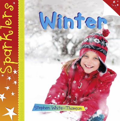 Cover for Steve White-Thomson · Winter: Sparklers - Sparklers - Seasons (Hardcover Book) (2015)