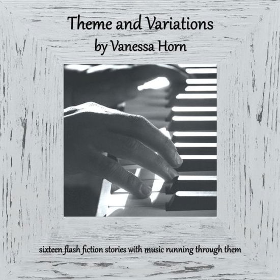 Cover for Vanessa Horn · Theme and Variations (Book) (2020)