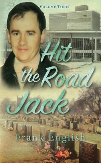 Hit the Road Jack: Volume Three - Frank English - Books - 2QT Limited (Publishing) - 9781912014514 - March 13, 2017