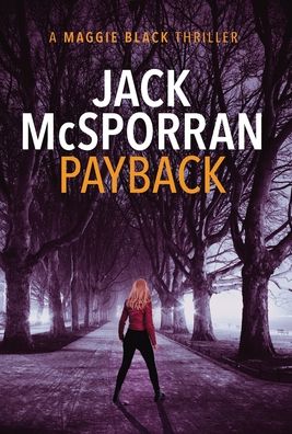 Cover for Jack McSporran · Payback - Maggie Black (Hardcover Book) (2020)