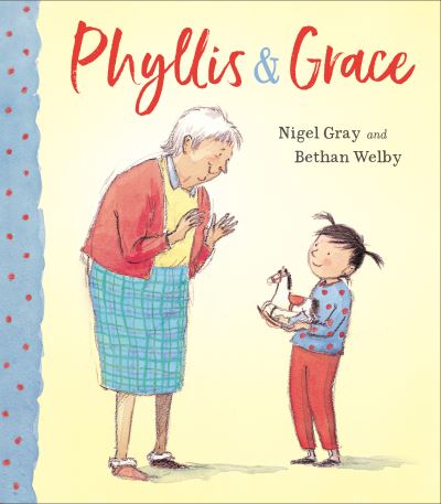 Cover for Nigel Gray · Phyllis &amp; Grace (Gebundenes Buch) (2022)