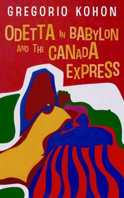 Cover for Gregorio Kohon · Odetta in Babylon and the Canada Express (Paperback Book) (2021)