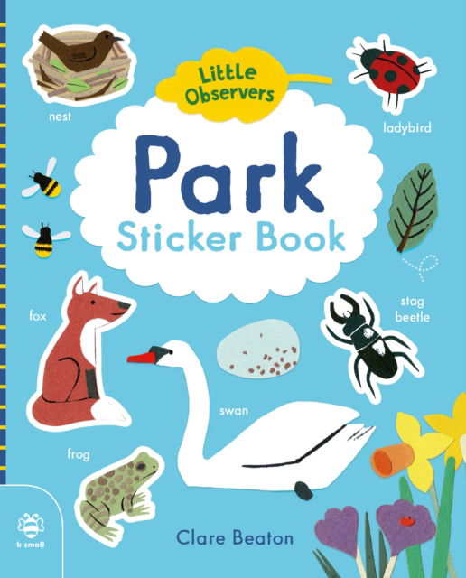 Park Sticker Book - Little Observers Sticker Books - Catherine Bruzzone - Books - b small publishing limited - 9781913918514 - October 3, 2022