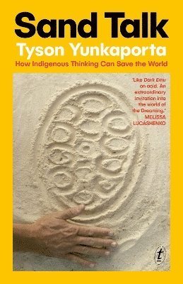 Cover for Tyson Yunkaporta · Sand Talk: How Indigenous Thinking Can Save the World (Pocketbok) (2023)
