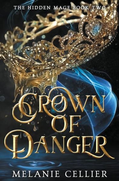 Cover for Melanie Cellier · Crown of Danger - The Hidden Mage (Paperback Book) (2020)