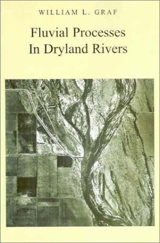 Cover for William L. Graf · Fluvial Processes in Dryland Rivers (Paperback Book) (2002)