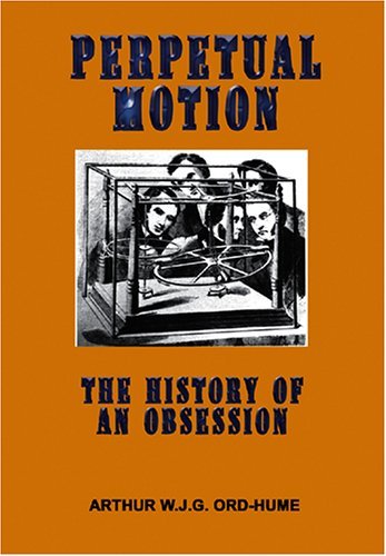 Cover for Arthur W.J.G. Ord-Hume · Perpetual Motion: The History of an Obsession (Paperback Book) (2015)