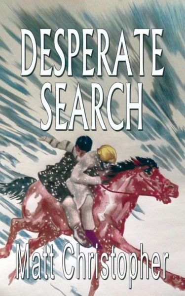 Desperate Search - Matt Christopher - Books - Bella Rosa Books - 9781933523514 - December 19, 2014