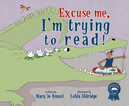 Cover for Mary Jo Amani · Excuse Me, I'm Trying to Read! (Hardcover Book) (2012)