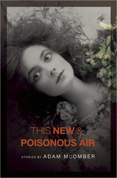 This New & Poisonous Air - American Reader Series - Adam McOmber - Książki - BOA Editions, Limited - 9781934414514 - 7 lipca 2011