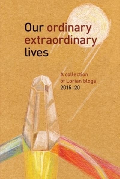Cover for Lorian Bloggers · Our Ordinary Extraordinary Lives (Paperback Book) (2021)