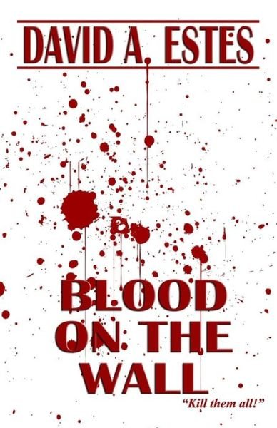 Cover for David a Estes · Blood on the Wall (Paperback Book) (2018)