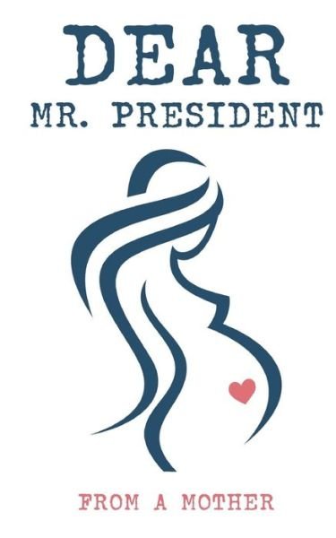 Cover for From A Mother · Dear Mr. President (Paperback Book) (2018)