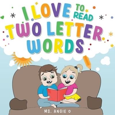I Love To Read Two Letter Words - O - Books - Author Reputation Press, LLC - 9781951343514 - October 7, 2019