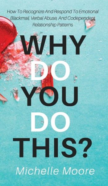 Cover for Michelle Moore · Why Do You Do This? (Inbunden Bok) (2019)