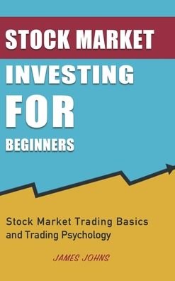 Cover for James Johns · Stock Market Investing for Beginners (Hardcover Book) (2020)