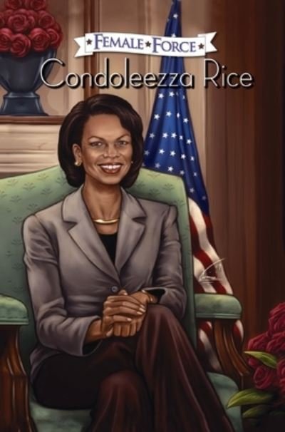Cover for Chris Ward · Female Force: Condoleezza Rice - Female Force (Hardcover bog) (2017)