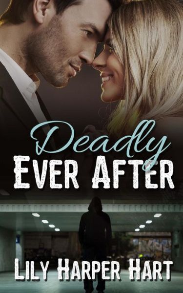 Cover for Lily Harper Hart · Deadly Ever After (Paperback Book) (2017)