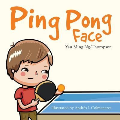 Cover for Yau Ming Ng-Thompson · Ping Pong Face (Paperback Book) (2017)