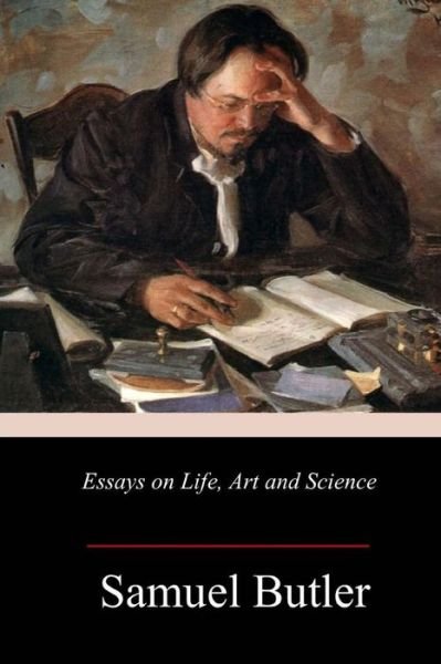 Cover for Samuel Butler · Essays on Life, Art and Science (Paperback Bog) (2018)