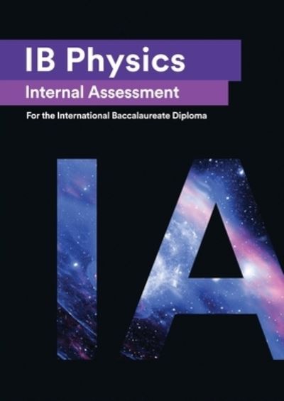 Cover for Olivares Del Campo · Ib Physics Internal Assessment GBPIa] (Paperback Book) (2019)