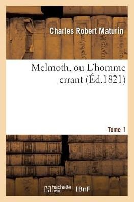 Cover for Maturin-c · Melmoth, Ou L'homme Errant Tome 1 (Paperback Book) (2016)