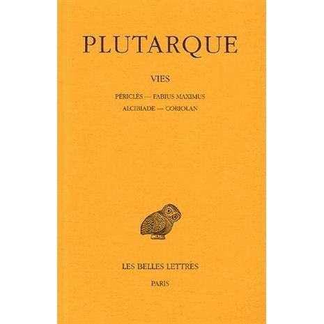 Cover for Plutarque · Vies: Tome III : Périclès-fabius Maximus. Alcibiade-coriolan. (Collection Des Universites De France Serie Grecque) (French Edition) (Pocketbok) [French edition] (1964)