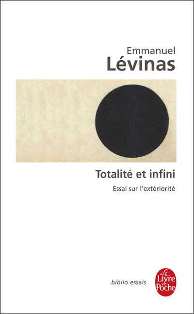 Totalite et Infini Essai Sur L Exteriorite (Ldp Bib.essais) (French Edition) - E. Levinas - Books - Livre de Poche - 9782253053514 - May 1, 1990