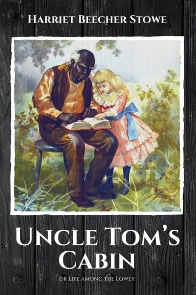 Cover for Professor Harriet Beecher Stowe · Uncle Tom's Cabin (Taschenbuch) (2020)