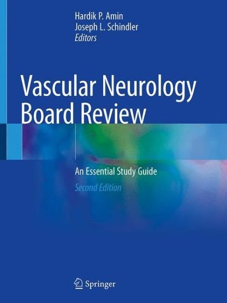 Vascular Neurology Board Review: An Essential Study Guide (Paperback Book) [2nd ed. 2020 edition] (2020)