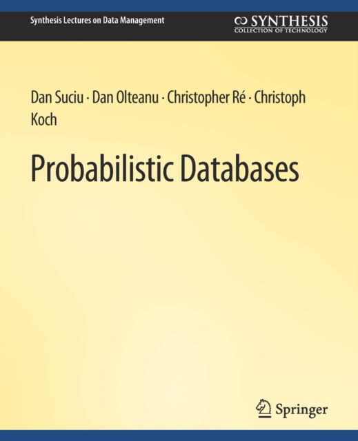 Cover for Dan Suciu · Probabilistic Databases - Synthesis Lectures on Data Management (Paperback Book) (2011)