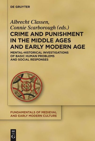 Cover for Albrecht Classen · Crime and Punishment in the Middle Ages and Early Modern Age (Fundamentals of Medieval and Early Modern Culture) (Hardcover Book) (2012)