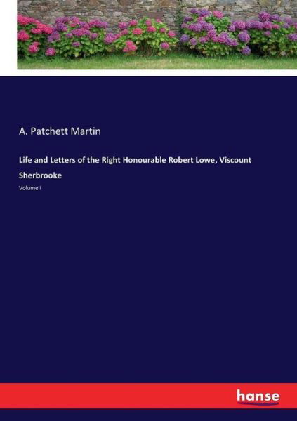 Life and Letters of the Right Ho - Martin - Bøker -  - 9783337017514 - 26. april 2017