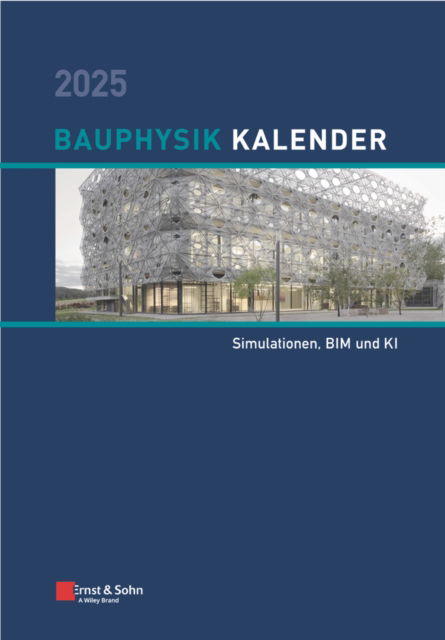 Cover for Bauphysik-Kalender 2025: Schwerpunkte - Bauphysik-Kalender (Hardcover Book) (2025)