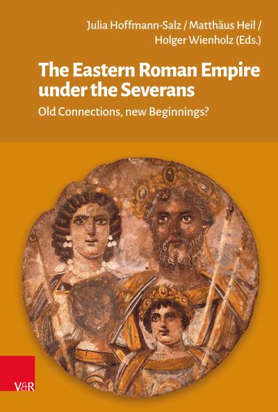 Cover for Julia Hoffmann-Salz · Eastern Roman Empire under the Severans (Book) (2024)