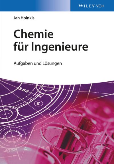 Cover for Hoinkis, Jan (Fachhochschule Karlsruhe, Germany) · Chemie fur Ingenieure: Aufgaben und Losungen (Paperback Book) (2015)