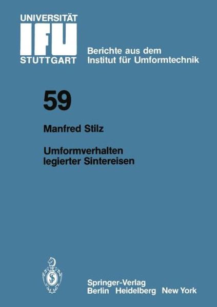 Cover for M. Stilz · Umformverhalten Legierter Sintereisen - Ifu - Berichte Aus Dem Institut Fur Umformtechnik Der Universitat Stuttgart (Paperback Book) [German edition] (1981)